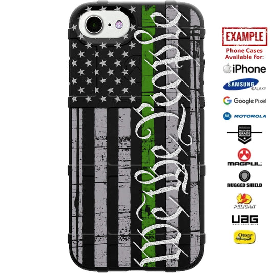 We the People Thin Green Line Assaulting Forward Subdued Flag Custom Printed Case Design for Apple, Samsung, Google & Motorola Phone Models