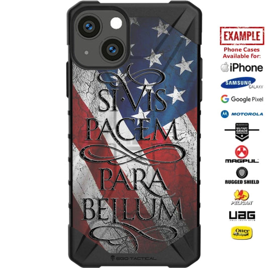 "Si Vis Pacem Para Bellum" If You Want Peace Prepare for War on US Flag Custom Printed Case Design for Apple, Samsung, Google & Motorola Phone Models