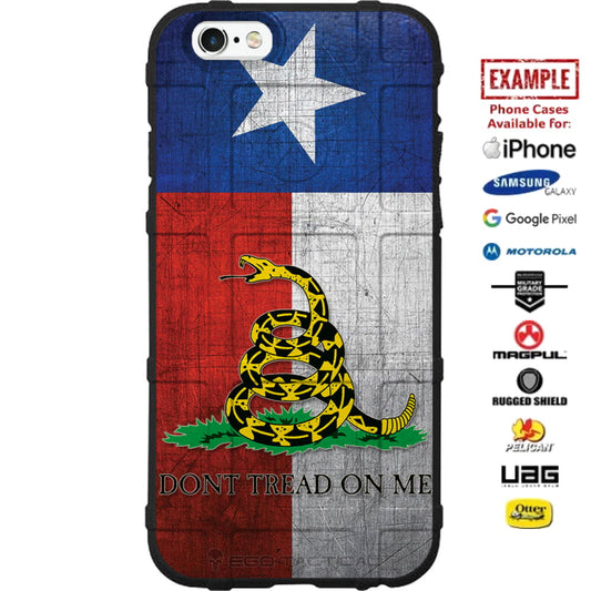 Weathered Texas State Flag, Don't Tread on Me Custom Printed Case Design for Apple, Samsung, Google & Motorola Phone Models